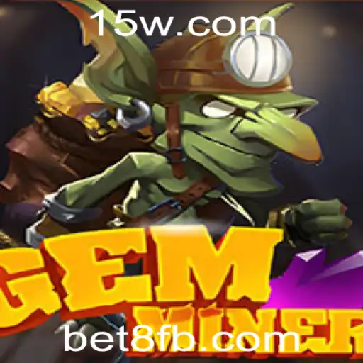 Explorando o Mundo de GemMiner: Um Guia Completo com bet8